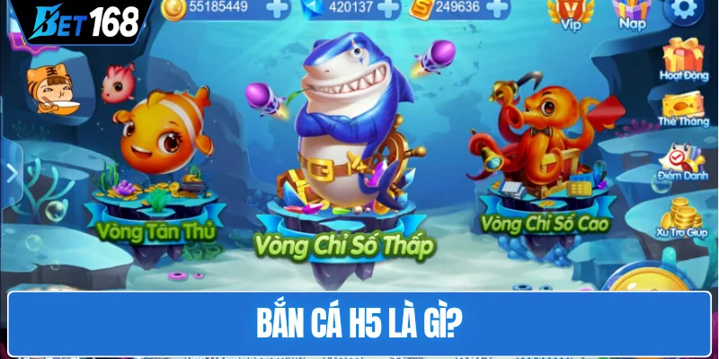 ban-ca-h5-la-gi