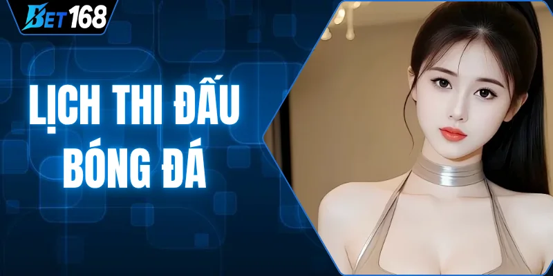 lich-thi-dau-bong-da